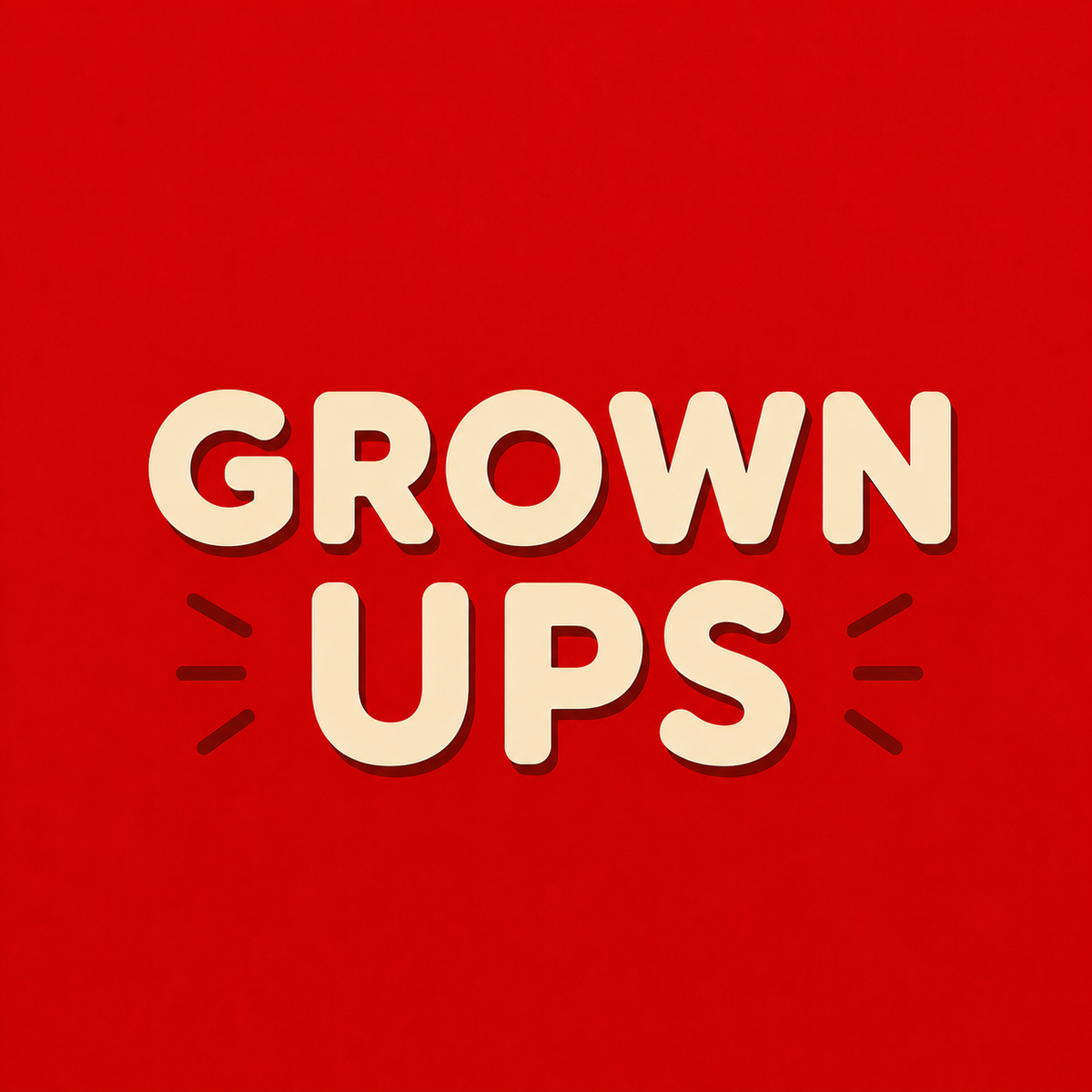 Grown Ups