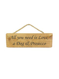 Hanging Sign - Natural - All You Need Is Love A Dog And Wine