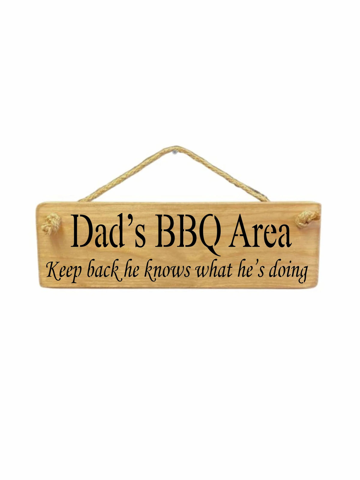 Hanging Sign - Natural - Dads BBQ Area Stand Back He Knows What Hes Doing