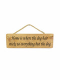 Hanging Sign - Natural - Home Is Where The Dog Hair Sticks