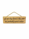 Hanging Sign - Natural - If Our Dog Doesnt Like You