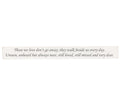 Hanging Sign - White - Those We Love Dont Go Away, They Walk Beside Us Everyday